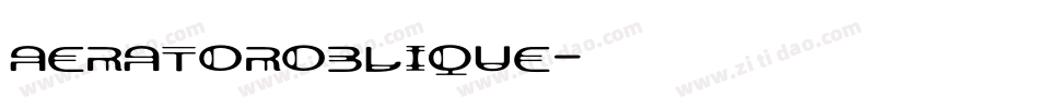 AeratorOblique字体转换