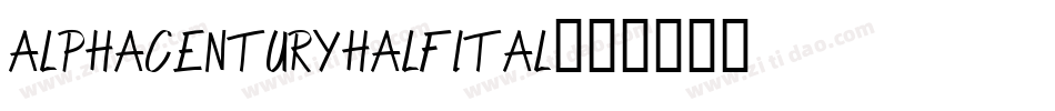 alphacenturyhalfital字体转换