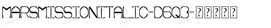 MarsMissionItalic-D6q3字体转换