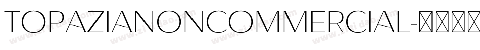 TopaziaNonCommercial字体转换