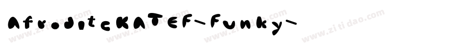 AfroditeKATEF-Funky字体转换