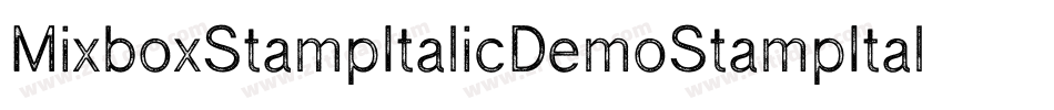 MixboxStampItalicDemoStampItalic-DOYZ9字体转换 MixboxStampItalicDemoStampItalic-DOYZ9字体转换