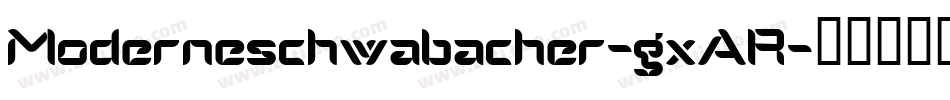 Moderneschwabacher-gxAR字体转换