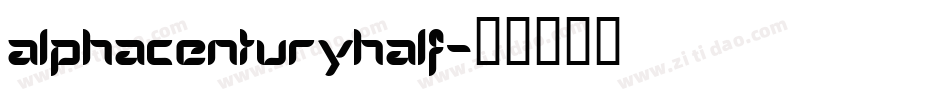 alphacenturyhalf字体转换