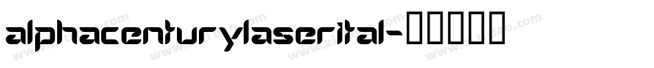 alphacenturylaserital字体转换
