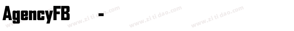AgencyFB生成器字体转换