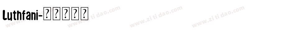 Luthfani字体转换