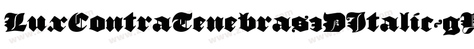 LuxContraTenebras3DItalic-gYDp字体转换 LuxContraTenebras3DItalic-gYDp字体转换