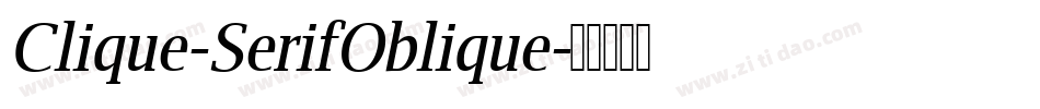 Clique-SerifOblique字体转换