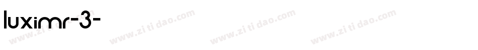 luximr-3字体转换