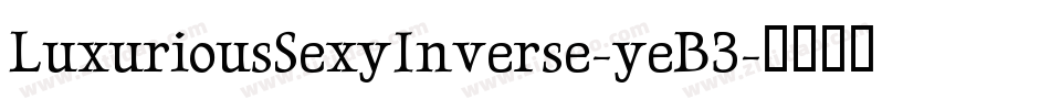 LuxuriousSexyInverse-yeB3字体转换