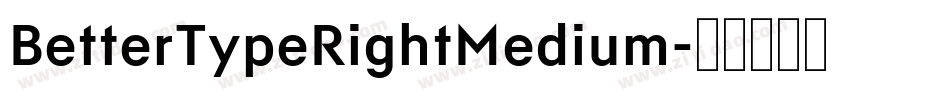 BetterTypeRightMedium字体转换