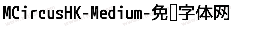 MCircusHK-Medium字体转换