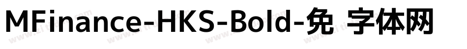 MFinance-HKS-Bold字体转换