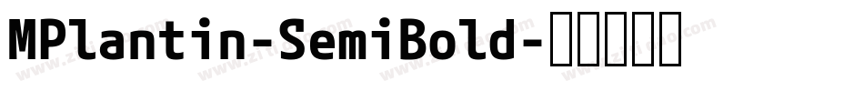 MPlantin-SemiBold字体转换