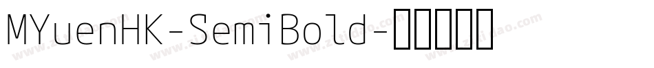 MYuenHK-SemiBold字体转换
