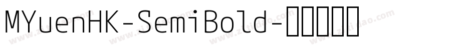 MYuenHK-SemiBold字体转换