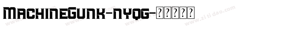 MachineGunk-nyqg字体转换