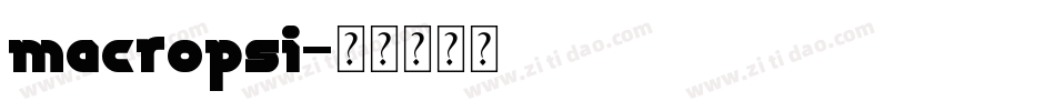 macropsi字体转换
