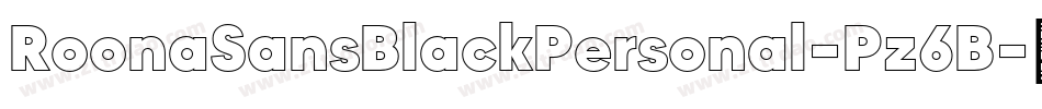 RoonaSansBlackPersonal-Pz6B字体转换 RoonaSansBlackPersonal-Pz6B字体转换