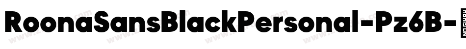 RoonaSansBlackPersonal-Pz6B字体转换 RoonaSansBlackPersonal-Pz6B字体转换