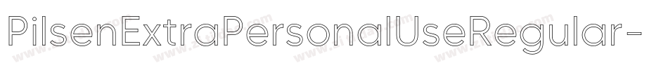 PilsenExtraPersonalUseRegular-axpZm字体转换 PilsenExtraPersonalUseRegular-axpZm字体转换