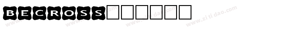 becross字体转换