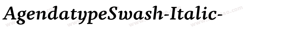 AgendatypeSwash-Italic字体转换