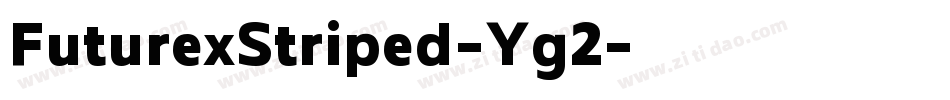 FuturexStriped-Yg2字体转换