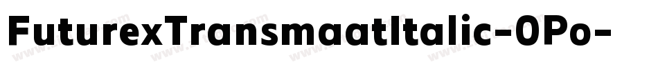 FuturexTransmaatItalic-0Po字体转换