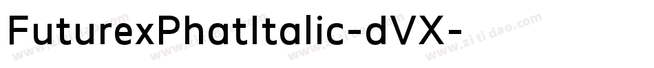 FuturexPhatItalic-dVX字体转换