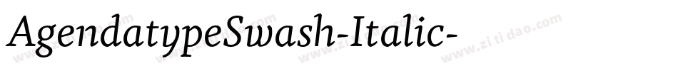 AgendatypeSwash-Italic字体转换