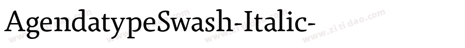 AgendatypeSwash-Italic字体转换