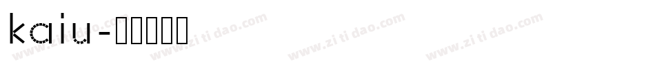 kaiu字体转换