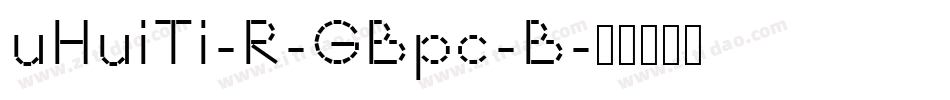 uHuiTi-R-GBpc-B字体转换