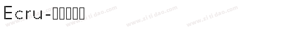 Ecru字体转换
