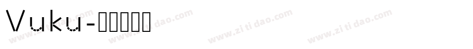 Vuku字体转换