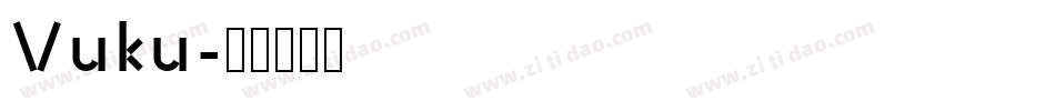 Vuku字体转换