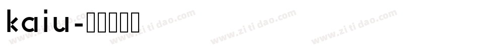 kaiu字体转换