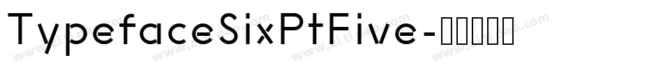 TypefaceSixPtFive字体转换