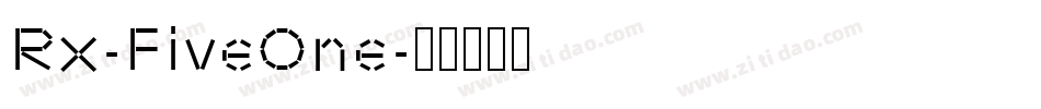 Rx-FiveOne字体转换