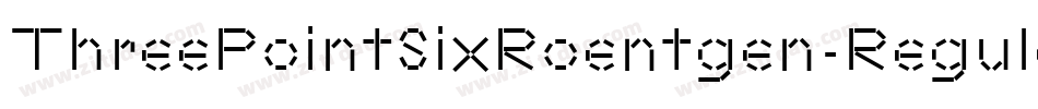 ThreePointSixRoentgen-Regular字体转换