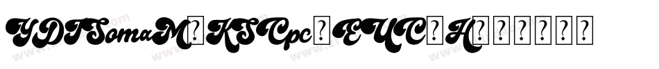 YDISomaM-KSCpc-EUC-H字体转换
