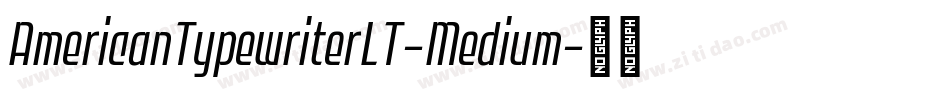 AmericanTypewriterLT-Medium字体转换
