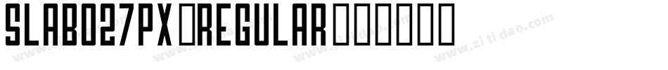 Slabo27px-Regular字体转换
