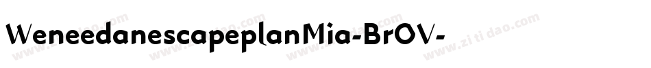 WeneedanescapeplanMia-BrOV字体转换