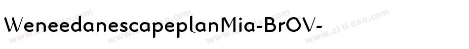 WeneedanescapeplanMia-BrOV字体转换