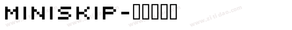 MINISKIP字体转换