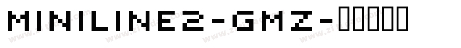 Miniline2-GmZ字体转换