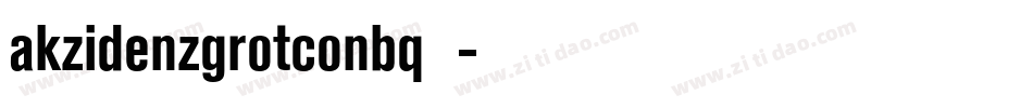 akzidenzgrotconbq字体字体转换
